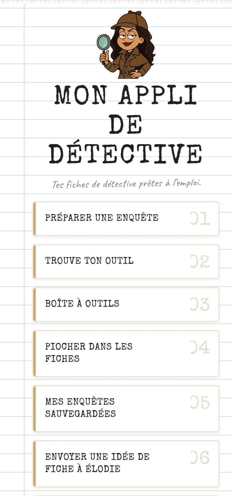 Aperçu de l'App du Détective : écran d'accueil